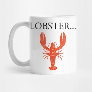 Lobster... Mug